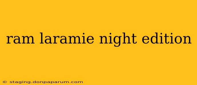 ram laramie night edition