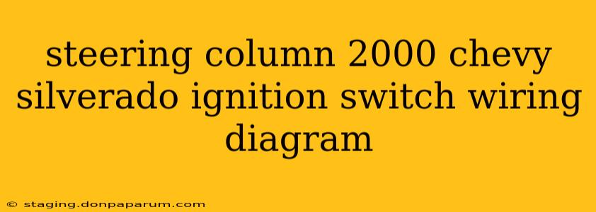 steering column 2000 chevy silverado ignition switch wiring diagram