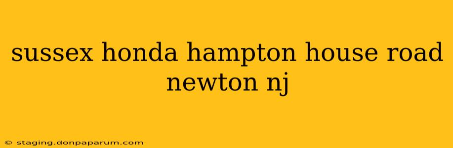 sussex honda hampton house road newton nj