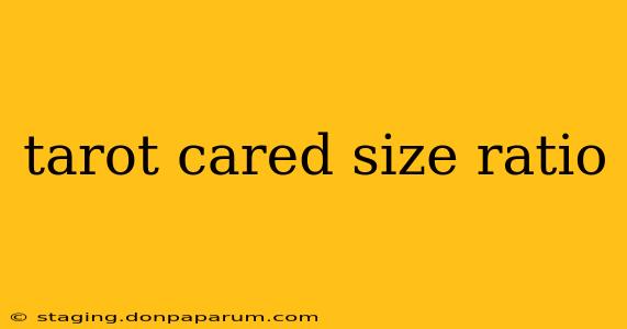 tarot cared size ratio