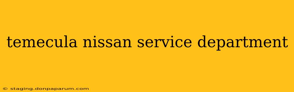 temecula nissan service department