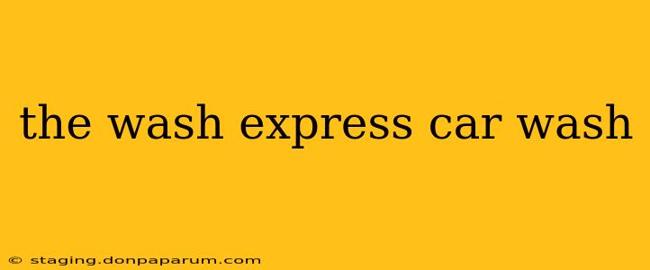 the wash express car wash