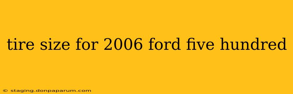 tire size for 2006 ford five hundred