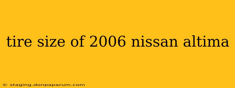 tire size of 2006 nissan altima