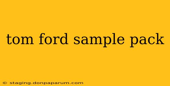 tom ford sample pack