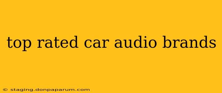 top rated car audio brands