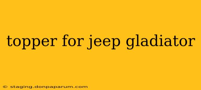 topper for jeep gladiator