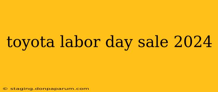 toyota labor day sale 2024