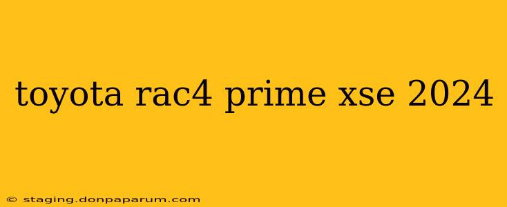 toyota rac4 prime xse 2024