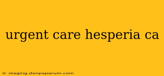 urgent care hesperia ca