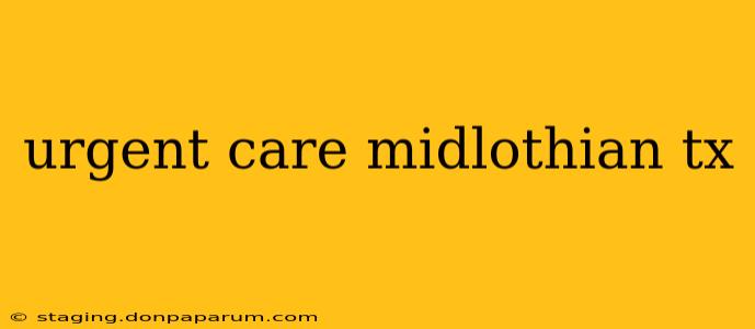 urgent care midlothian tx