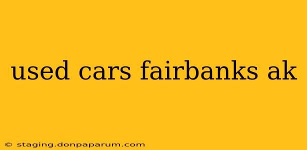 used cars fairbanks ak