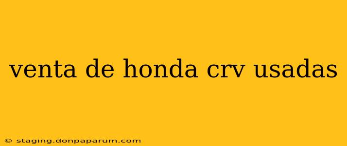 venta de honda crv usadas