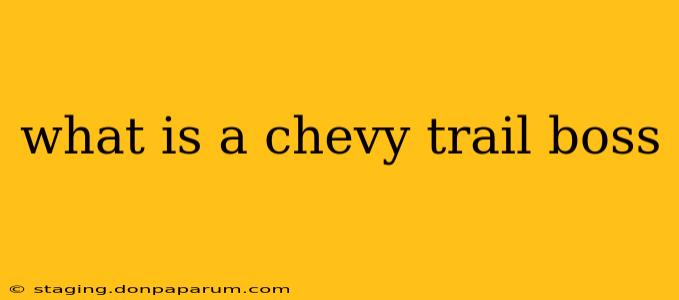 what is a chevy trail boss