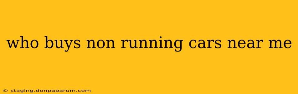 who buys non running cars near me